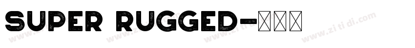 Super Rugged字体转换